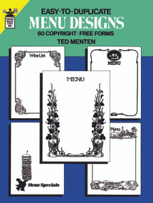 Easy-to-Duplicate Menu Designs (60 Copyright-Free Forms) by Ted Menten, 9780486251738