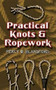 Practical Knots and Ropework by Percy W. Blandford, 9780486452784