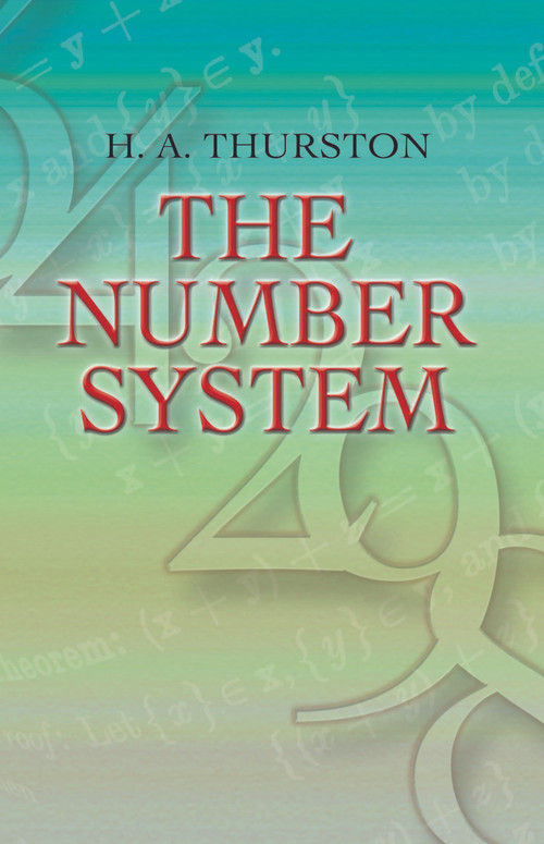 The Number System by H. A. Thurston, 9780486458069