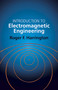 Introduction to Electromagnetic Engineering by Roger E. Harrington, 9780486432410