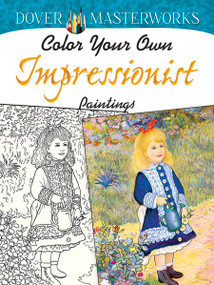 Dover Masterworks: Color Your Own Impressionist Paintings by Marty Noble, 9780486780252