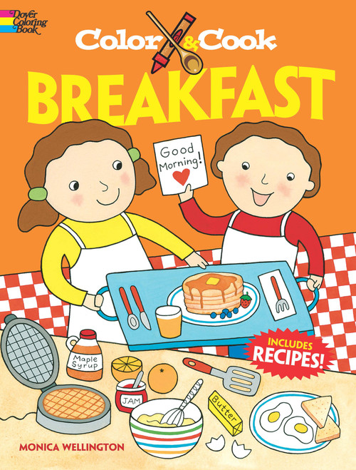 Color & Cook BREAKFAST by Monica Wellington, 9780486477633