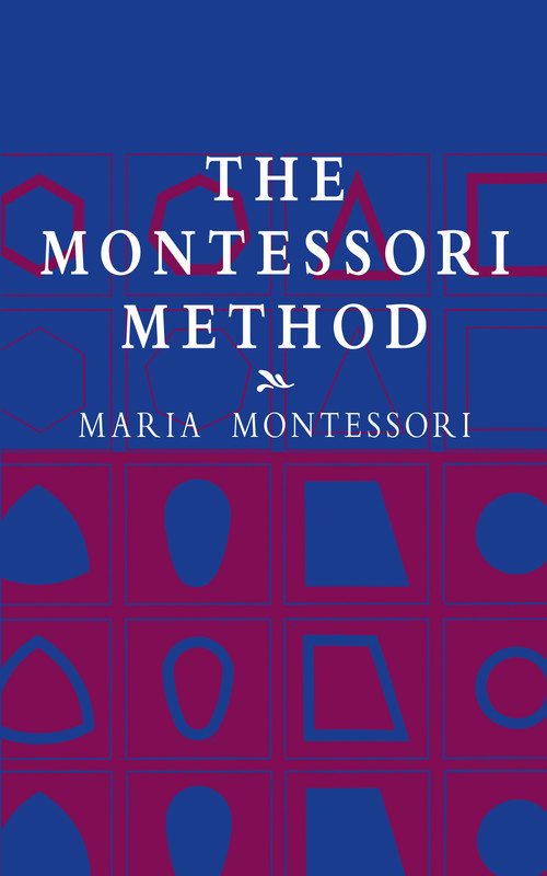The Montessori Method by Maria Montessori, 9780486421629
