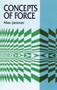 Concepts of Force by Max Jammer, 9780486406893