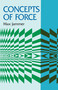 Concepts of Force by Max Jammer, 9780486406893
