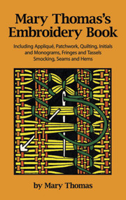 Mary Thomas's Embroidery Book by Mary Thomas, 9780486245300