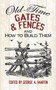 Old-Time Gates and Fences and How to Build Them by George A. Martin, 9780486492841