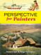 Perspective for Painters by Howard Etter, Margit Malmstrom, 9780486466606