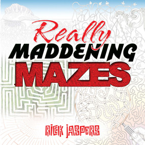 Really Maddening Mazes by Rick Jaspers, 9780486482781