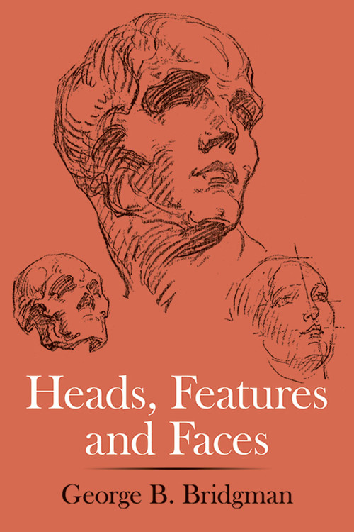 Heads, Features and Faces by George B. Bridgman, 9780486227085