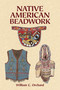 Native American Beadwork by William C. Orchard, 9780486424835
