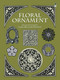 Floral Ornament by Carol Belanger Grafton, 9780486298429