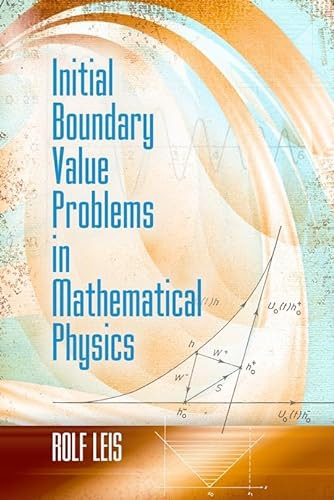 Initial Boundary Value Problems in Mathematical Physics by Rolf Leis, 9780486497419