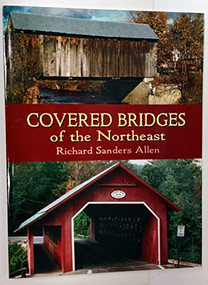 Covered Bridges of the Northeast by Richard Sanders Allen, 9780486436623