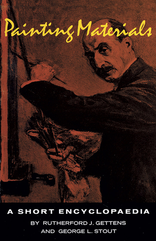 Painting Materials (A Short Encyclopedia) by R. J. Gettens, G. L. Stout, 9780486215976
