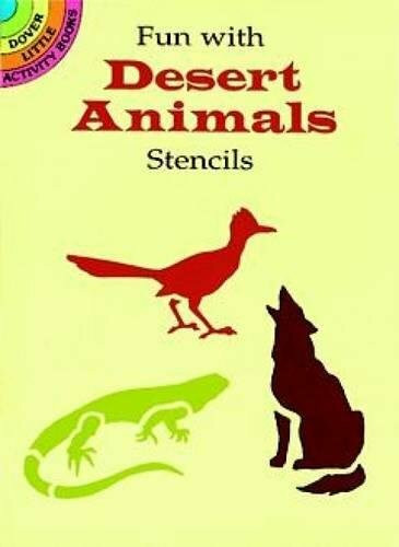 Fun with Desert Animals Stencils (Miniature Edition) by Paul E. Kennedy, 9780486293240