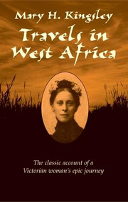 Travels in West Africa - 9780486424903 by Mary H. Kingsley, 9780486424903