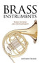Brass Instruments (Their History and Development) by Anthony Baines, 9780486275741