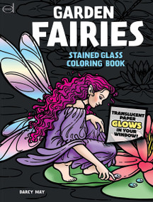 Garden Fairies Stained Glass Coloring Book by Darcy May, 9780486423883