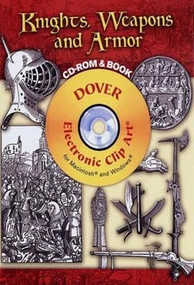 Knights, Weapons and Armor CD-ROM and Book by Paul Lacroix, Carol Belanger Grafton, 9780486998725