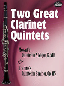 Two Great Clarinet Quintets (Mozart's Quintet in A Major, K.581 & Brahms's Quintet in B minor, Op. 115) by Wolfgang Amadeus Mozart, Johannes Brahms, 9780486474977