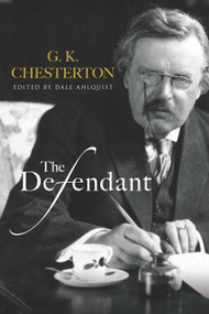 The Defendant by G. K. Chesterton, Dale Ahlquist, 9780486486024