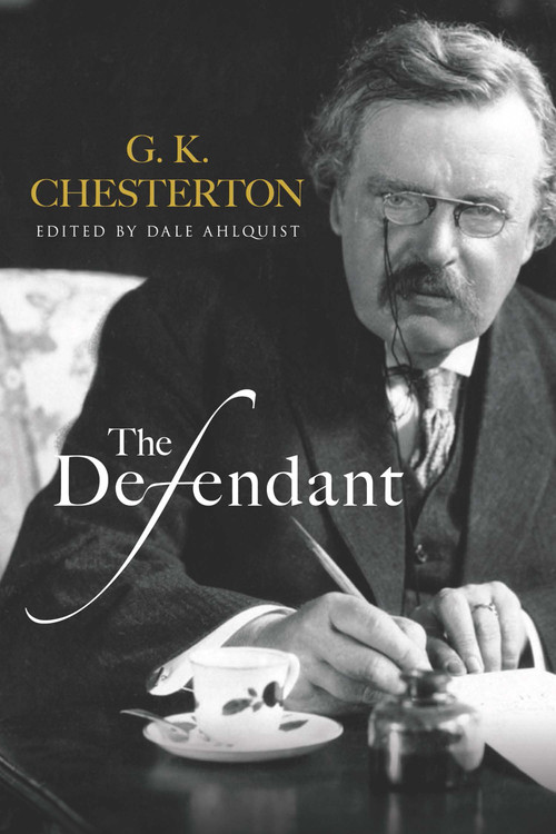 The Defendant by G. K. Chesterton, Dale Ahlquist, 9780486486024