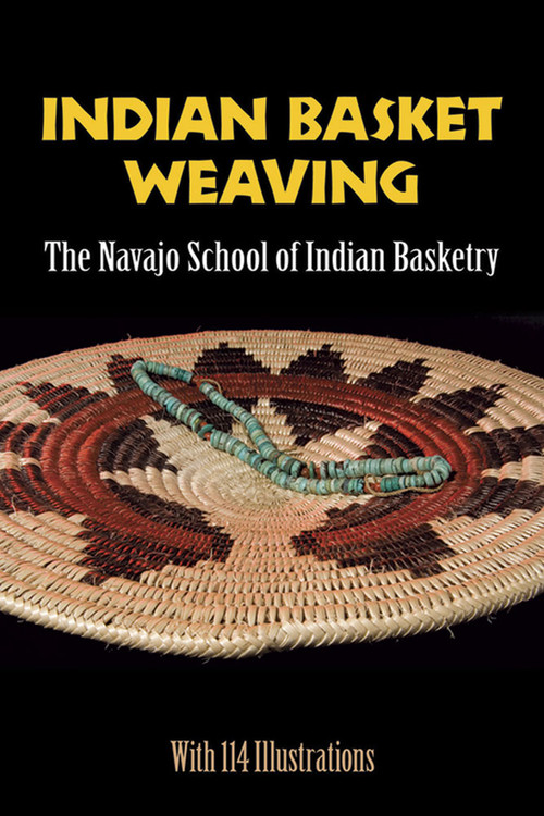 Indian Basket Weaving - 9780486226163 by Navajo School of Indian Basketry, 9780486226163