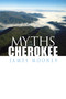 Myths of the Cherokee by James Mooney, 9780486289076