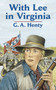 With Lee in Virginia by G. A. Henty, 9780486434568