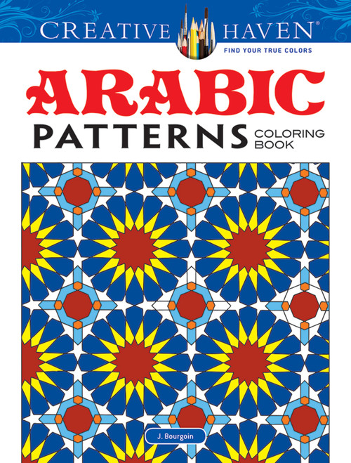 Creative Haven Arabic Patterns Coloring Book by J. Bourgoin, 9780486494869