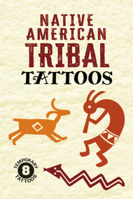 Native American Tribal Tattoos by Anna Pomaska, 9780486423586