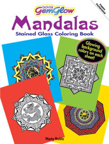 Mandalas GemGlow Stained Glass Coloring Book by Marty Noble, 9780486474786