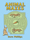 Animal Mazes by Dave Phillips, 9780486267074