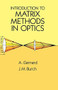 Introduction to Matrix Methods in Optics by A. Gerrard, J. M. Burch, 9780486680446