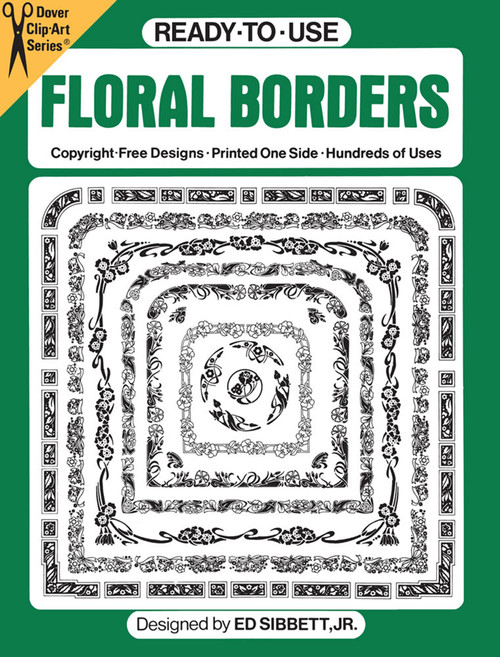 Ready-to-Use Floral Borders by Ed Sibbett, 9780486250601