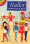 Ballet Sticker Activity Book by Barbara Steadman, 9780486403168