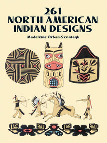 261 North American Indian Designs by Madeleine Orban-Szontagh, 9780486277189