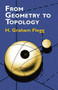 From Geometry to Topology by H. Graham Flegg, 9780486419619
