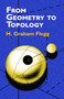 From Geometry to Topology by H. Graham Flegg, 9780486419619