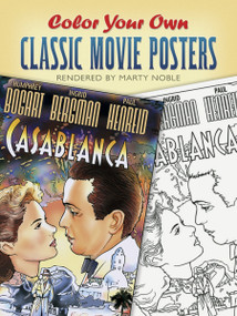 Color Your Own Classic Movie Posters by Marty Noble, 9780486448121