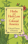 Herbs and Herb Lore of Colonial America by Colonial Dames of America, 9780486285290