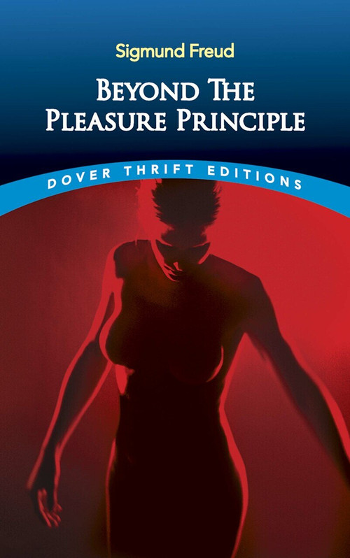 Beyond the Pleasure Principle by Sigmund Freud, 9780486790305
