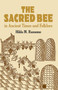 The Sacred Bee in Ancient Times and Folklore by Hilda M.  Ransome, 9780486434940