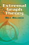 Extremal Graph Theory by Bela Bollobas, 9780486435961