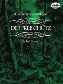 Der Freischütz in Full Score by Carl Maria von Weber, 9780486234496