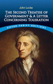 The Second Treatise of Government and A Letter Concerning Toleration by John Locke, 9780486424644