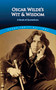 Oscar Wilde's Wit and Wisdom (A Book of Quotations) by Oscar Wilde, 9780486401461