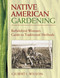 Native American Gardening (Buffalobird-Woman's Guide to Traditional Methods) by Gilbert L.  Wilson, 9780486440217