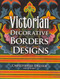 Victorian Decorative Borders and Designs by Christopher Dresser, 9780486461359